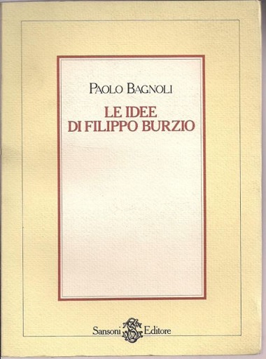 LE IDEE DI FILIPPO BURZIO