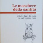 LE MASCHERE DELLA SANTITA'