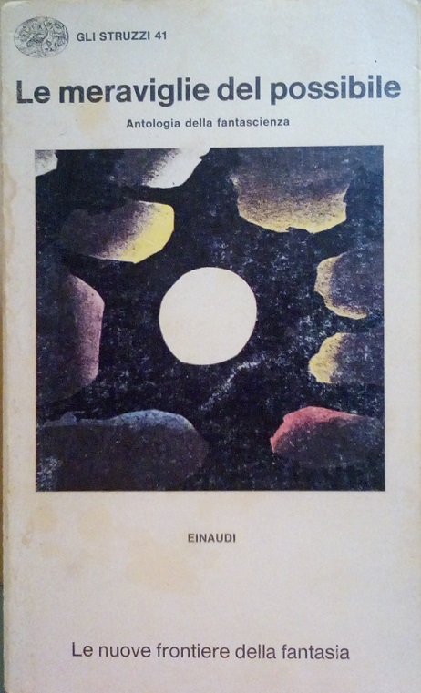 LE MERAVIGLIE DEL POSSIBILE: ANTOLOGIA DELLA FANTASCIENZA - LE NUOVE …