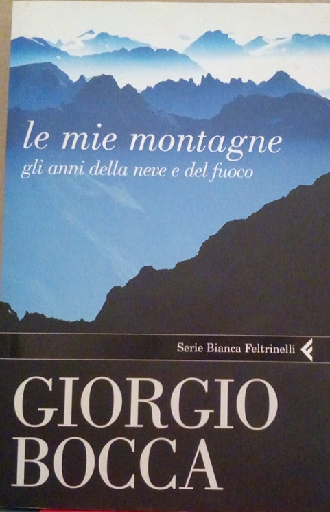 LE MIE MONTAGNE - GLI ANNI DELLA TERRA E DEL …