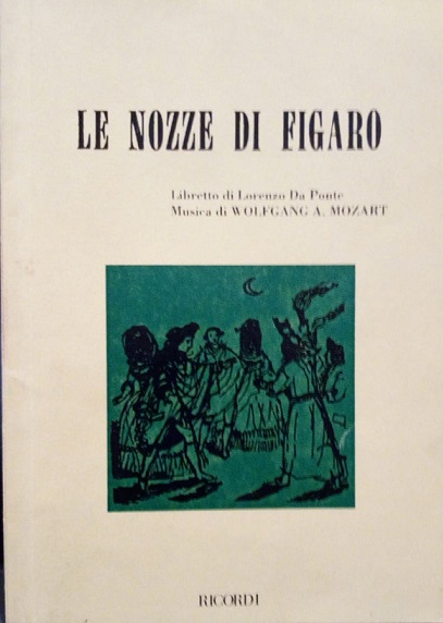 LE NOZZE DI FIGARO - OPERA COMICA IN QUATTRO ATTI