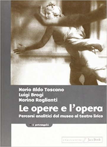 LE OPERE E L'OPERA - PERCORSI ANALITICI DAL MUSEO AL …