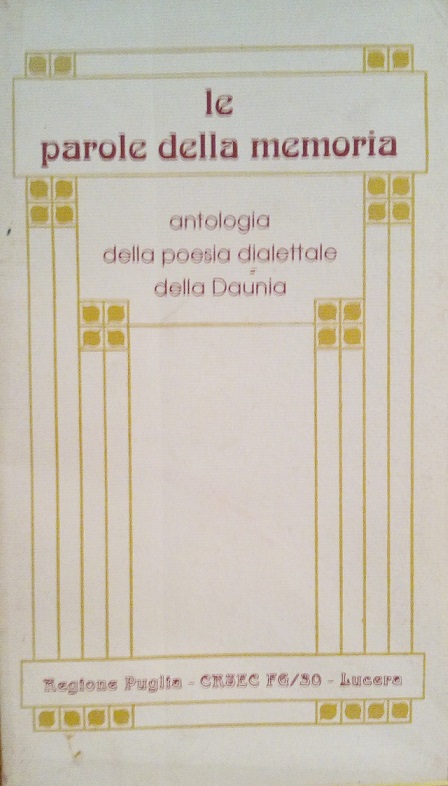 LE PAROLE DELLA MEMORIA - ANTOLOGIA DELLA POESIA DIALETTALE DELLA …