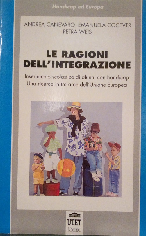 LE RAGIONI DELL'INTEGRAZIONE - INSERIMENTO SCOLASTICO DI ALUNNI CON HANDICAP. …