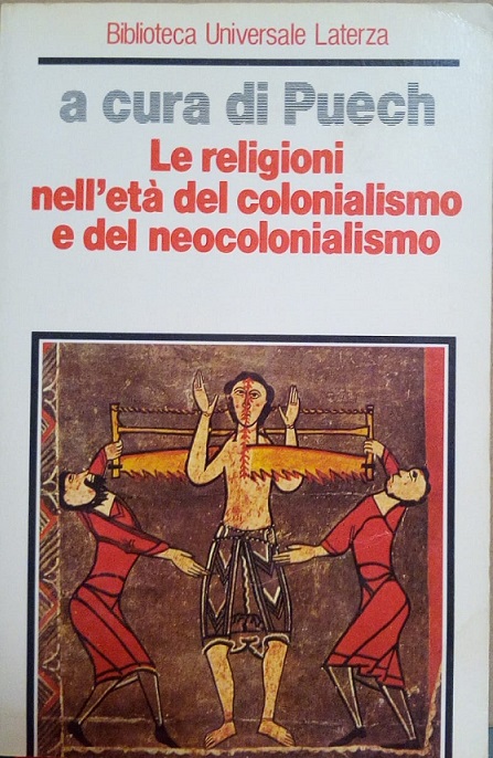 LE RELIGIONI NELL' ETA' DEL COLONIALISMO E DEL NEOCOLONIALISMO