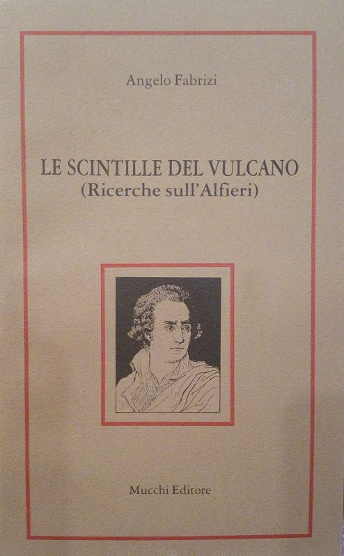 LE SCINTILLE DEL VULCANO (RICERCHE SULL'ALFIERI)