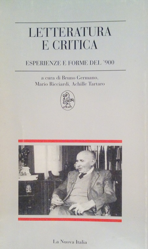 LETTERATURA E CRITICA - ESPERIENZE E FORME DEL '900