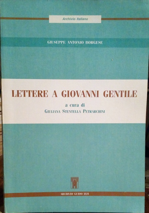 LETTERE A GIOVANNI GENTILE