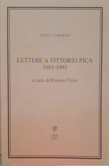 LETTERE A VITTORIO PICA 1883-1903