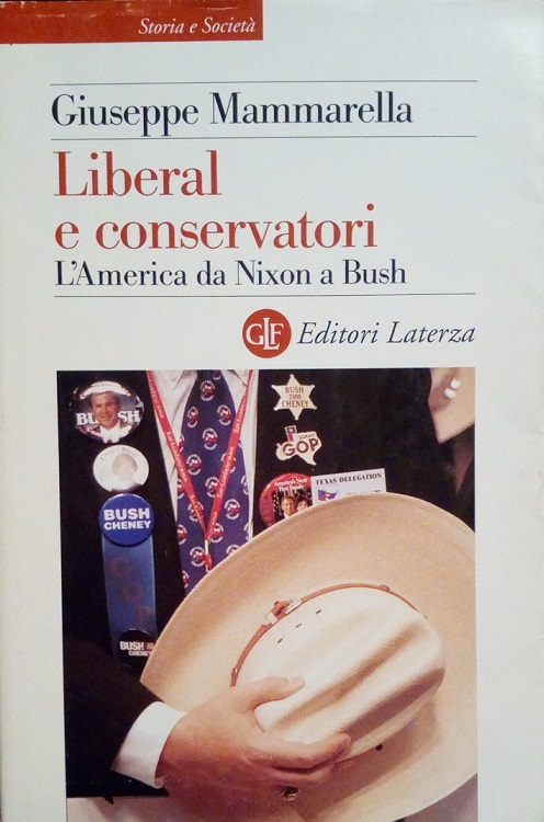 LIBERAL E CONSERVATORI - L'AMERICA DA NIXON A BUSH