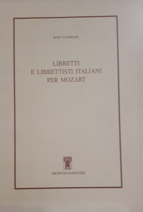LIBRETTI E LIBRETTISTI ITALIANI PER MOZART