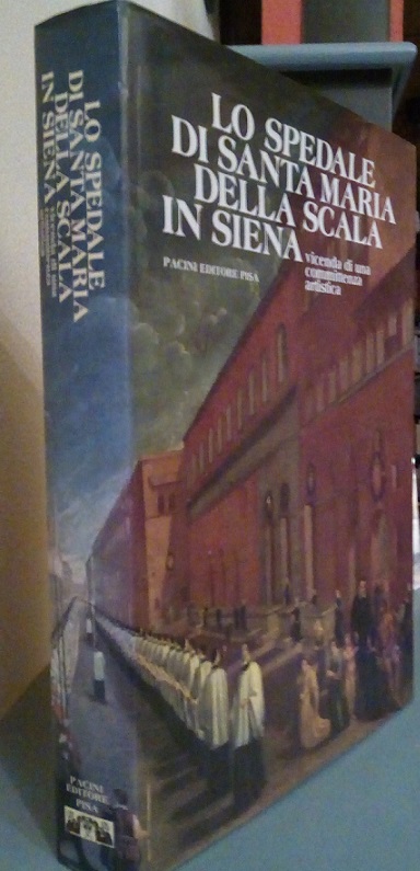 LO SPEDALE DI SANTA MARIA DELLA SCALA - VICENDA DI …