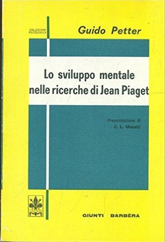 LO SVILUPPO MENTALE NELLE RICERCHE DI JEAN PIAGET
