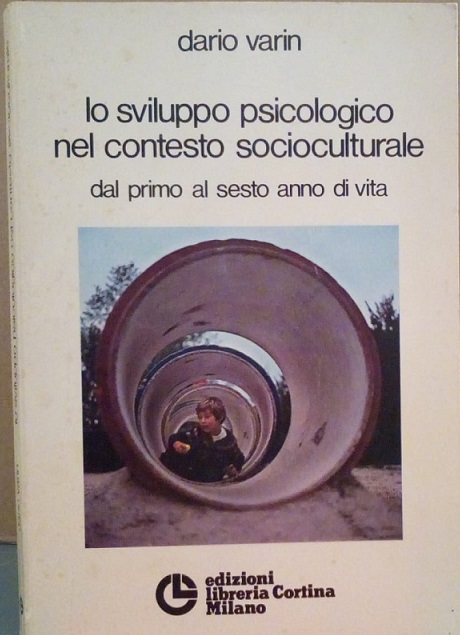 LO SVILUPPO PSICOLOGICO NEL CONTESTO SOCIOCULTURALE DAL PRIMO AL SESTO …
