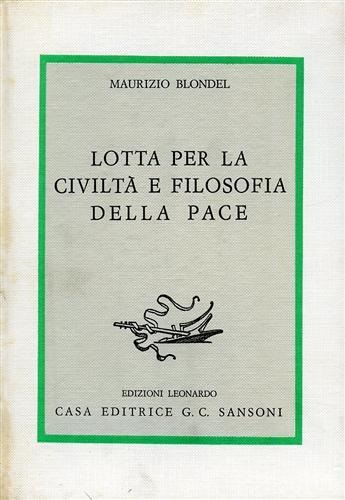 LOTTA PER LA CIVILTA' E FILOSOFIA DELLA PACE