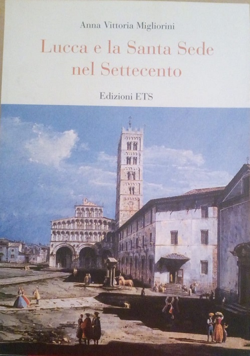 LUCCA E LA SANTA SEDE NEL SETTECENTO