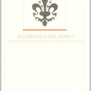 MACHIAVELLI NEL TEMPO
