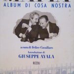 MAFIA ALBUM DI COSA NOSTRA - INTRODUZIONE DI GIUSEPPE AYALA