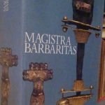 MAGISTRA BARBARITAS - I BARBARI IN ITALIA