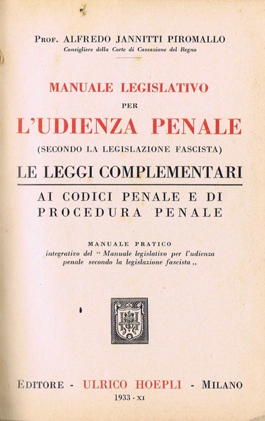 MANUALE LEGISLATIVO PER L'UDIENZA PENALE SECONDO LA LEGISLAZIONE FASCISTA