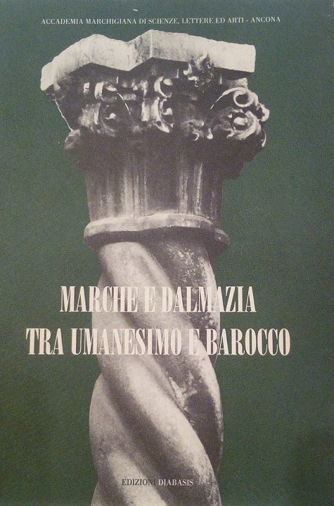 MARCHE E DALMAZIA TRA UMANESIMO E BAROCCO