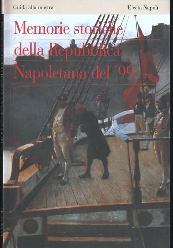 MEMORIE STORICHE DELLA REPUBBLICA NAPOLETANA DEL '99