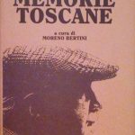 MEMORIE TOSCANE - A CURA DI MORENO BERTINI