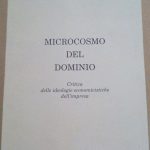 MICROCOSMO DEL DOMINIO - CRITICA DELLE TEORIE ECONOMICISTICHE DELL'IMPRESA