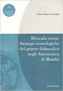 MIRACULA RERUM. STRATEGIE SEMIOLOGICHE DEL GENERE DIDASCALICO NEGLI ASTRONOMICA DI …