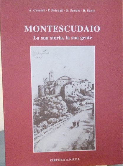 MONTESCUDAIO - LA SUA STORIA LA SUA GENTE