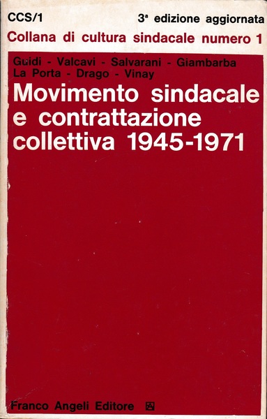 MOVIMENTO SINDACALE E CONTRATTAZIONE COLLETTIVA 1945 - 1971