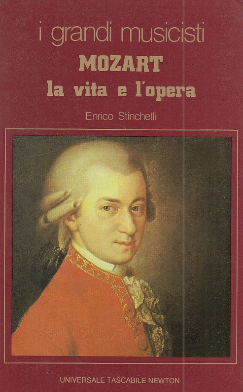 MOZART LA VITA E L'OPERA