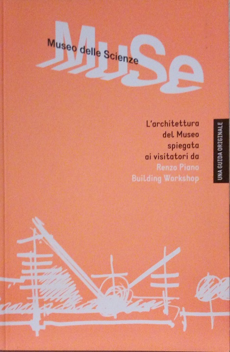 MUSEO DELLE SCIENZE, L'ARCHITETTURA DEL MUSEO SPIEGATA AI VISITATORI