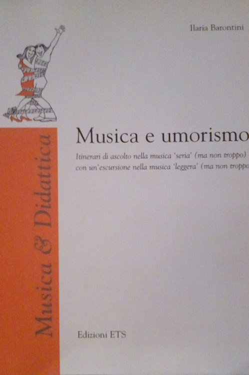 MUSICA E UMORISMO - ITINERARI DI ASCOLTO NELLA MUSICA "SERIA" …