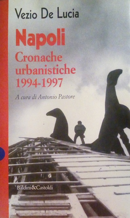 NAPOLI - CRONACHE URBANISTICHE 1994-1997