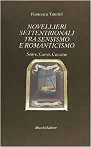 NOVELLIERI SETTENTRIONALI TRA SENSISMO E ROMANTICISMO