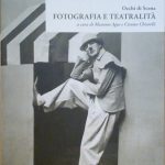 OCCHI DI SCENA: FOTOGRAFIA E TEATRALITA' - ATTI DELLA GIORNATA …