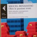 OLTRE LE PASSIONI TRISTI - DALLA SOLITUDINE CONTEMPORANEA ALLA CREAZIONE …