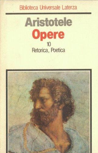 OPERE - VOLUME 10 - RETORICA, POETICA