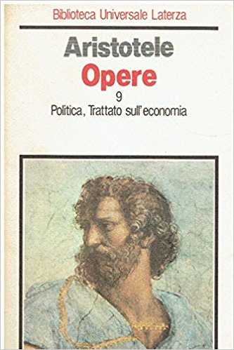 OPERE - VOLUME 9 - POLITICA, TRATTATO SULL'ECONOMIA