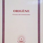 ORIGENE IL GENIO DEL CRISTIANESIMO