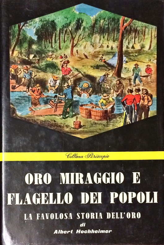 ORO MIRAGGIO E FLAGELLO DEI POPOLI