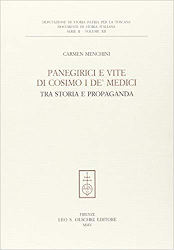 PANEGIRICI E VITE DI COSIMO I DE' MEDICI