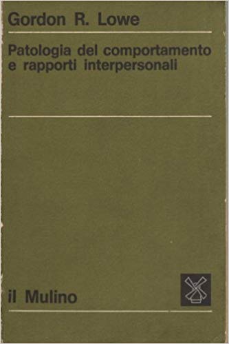 PATOLOGIA DEL COMPORTAMENTO E RAPPORTI INTERPERSONALI