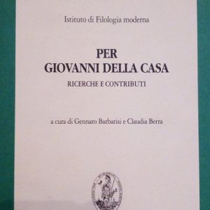 PER GIOVANNI DELLA CASA - RICERCHE E CONTRIBUTI, GARGNANO DEL …