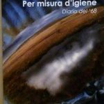PER MISURA D'IGIENE - DIARIO DEL '68