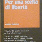 PER UNA SCELTA DI LIBERTA' - APPELLO DEI CATTOLICI DEMOCRATICI …