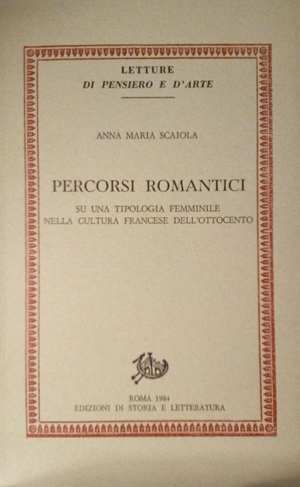 PERCORSI ROMANTICI SU UNA TIPOLOGIA NELLA CULTURA FRANCESE DELL'OTTOCENTO