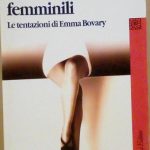 PERVERSIONI FEMMINILI - LE TENTAZIONI DI EMMA BOVARY