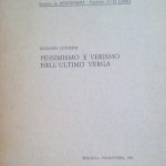 PESSIMISMO E VERISMO NELL'ULTIMO VERGA - ESTRATTO DA "RENDICONTI", FASCICOLO …